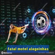 fatal motel alagoinhas